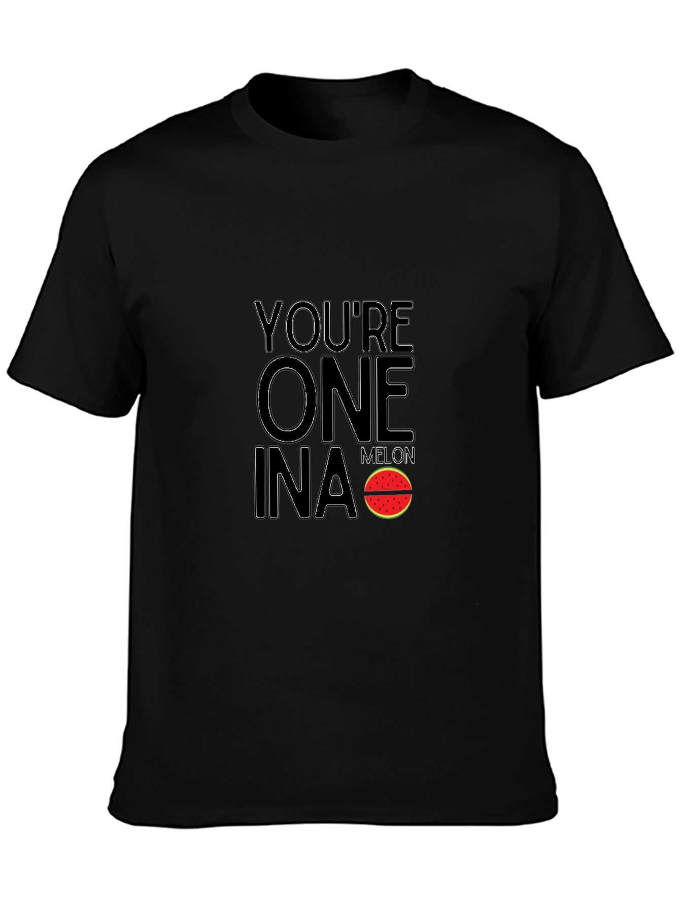 Youre One in a Melon Funny Graphic T-Shirt