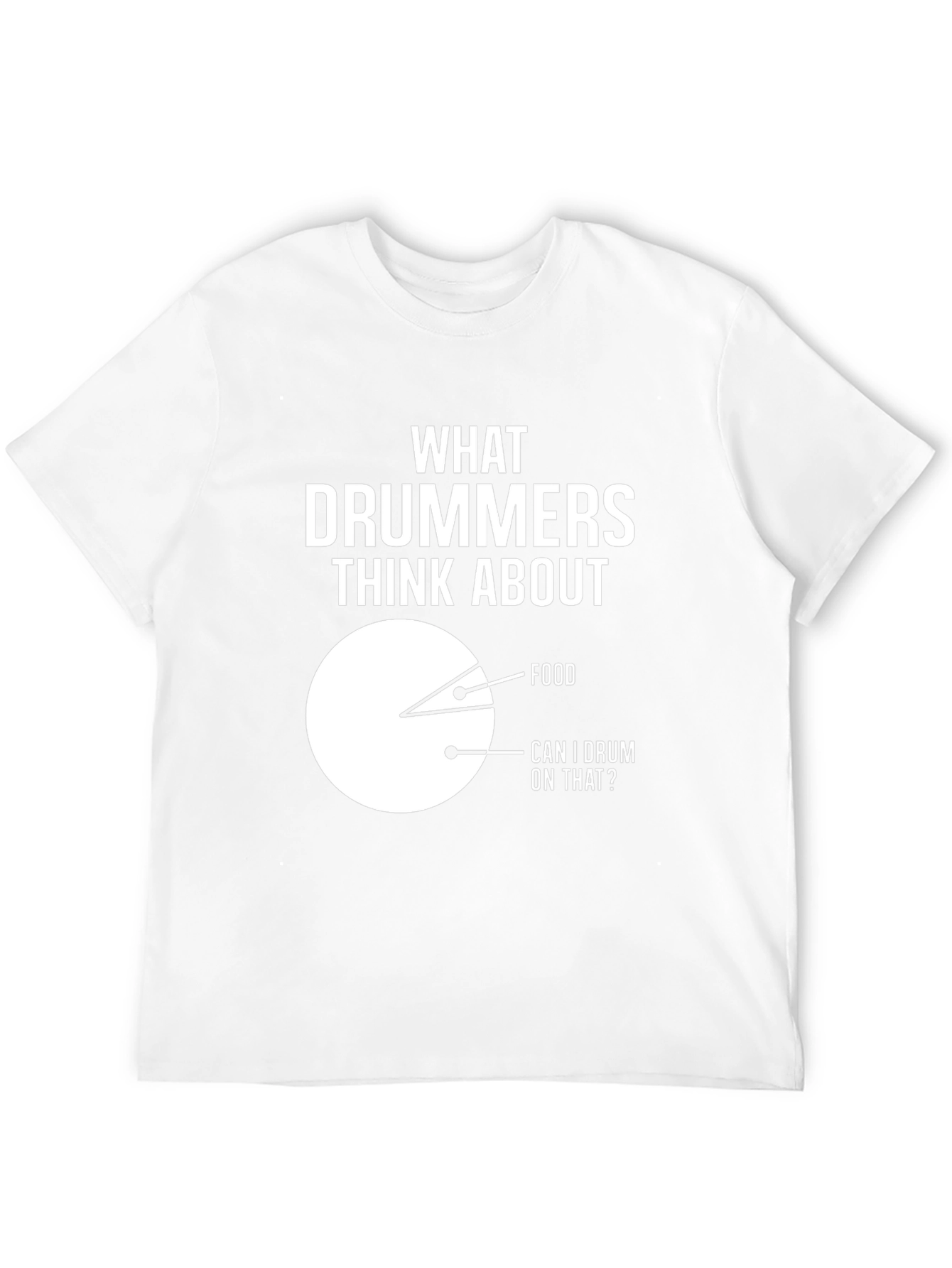 Drummer Humor T-Shirt: Food & Drumming Pie Chart