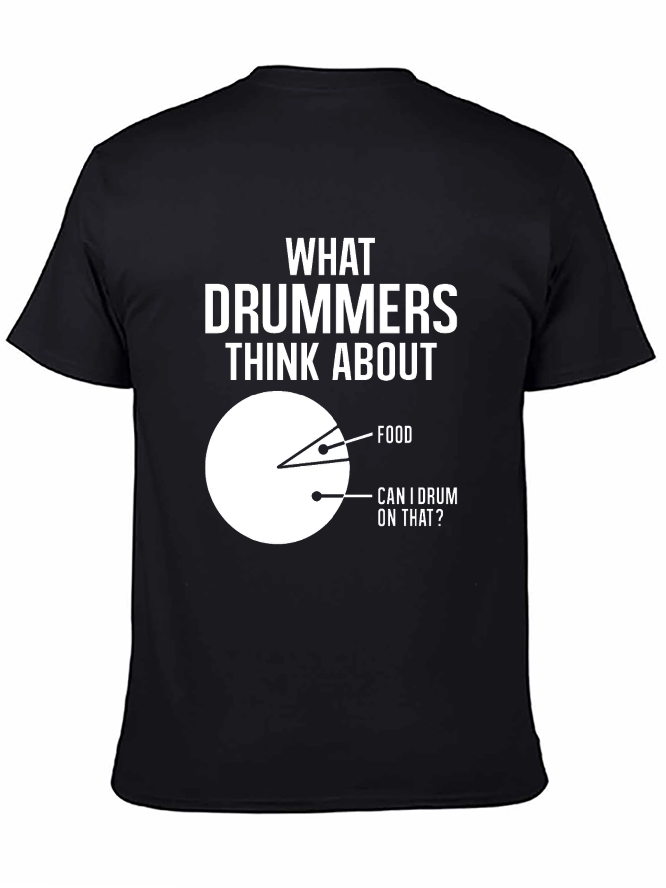 Drummer Humor T-Shirt: Food & Drumming Pie Chart