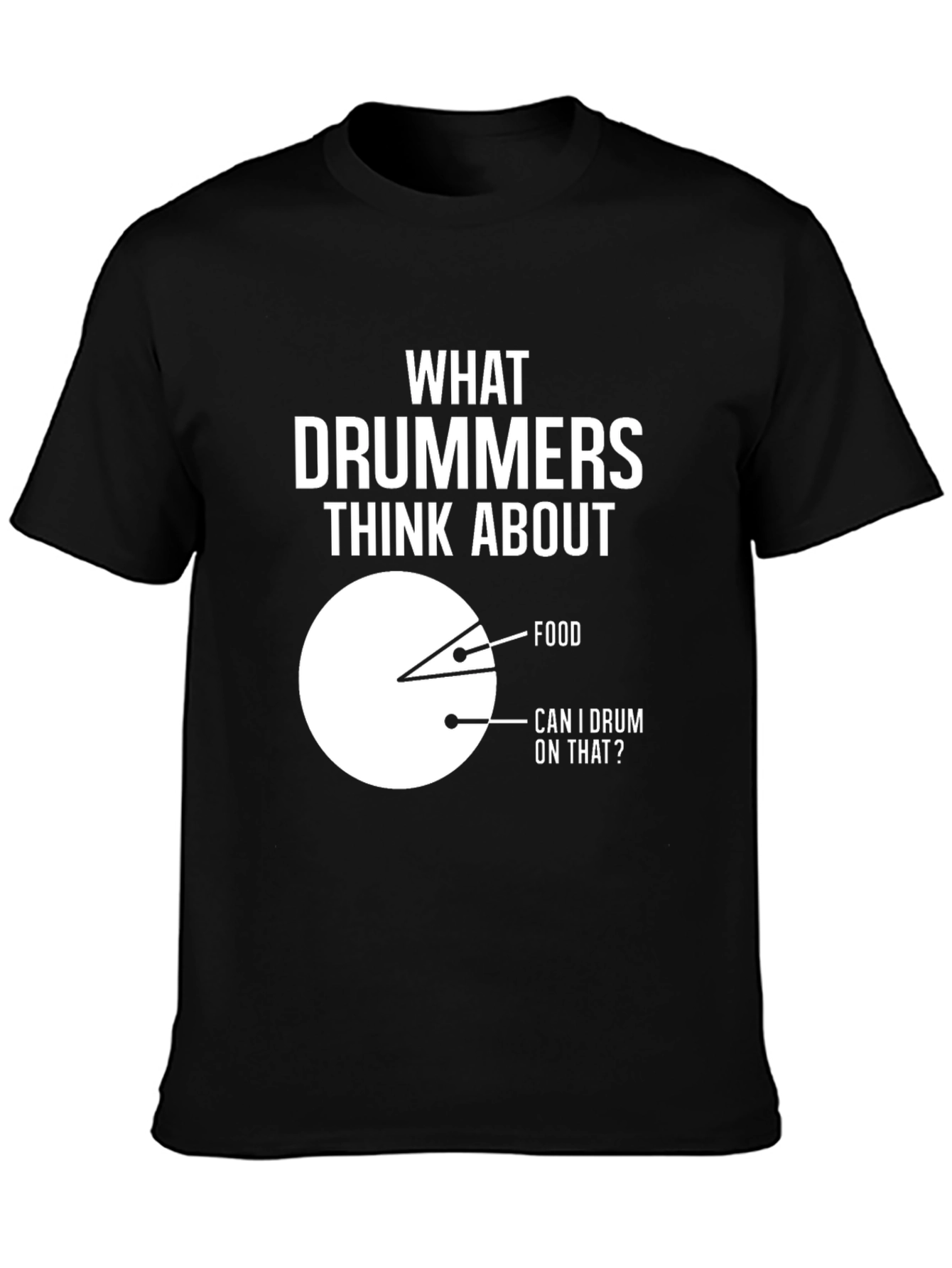 Drummer Humor T-Shirt: Food & Drumming Pie Chart