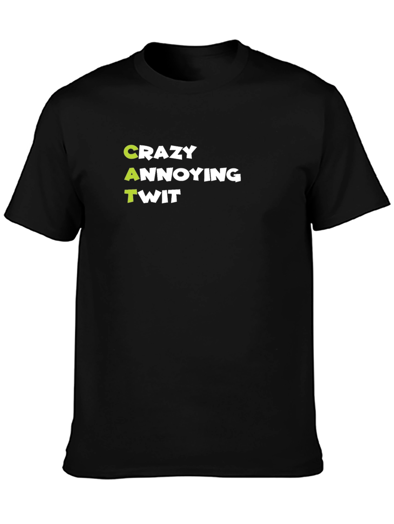 Crazy Annoying Twit Graphic Tee - Black