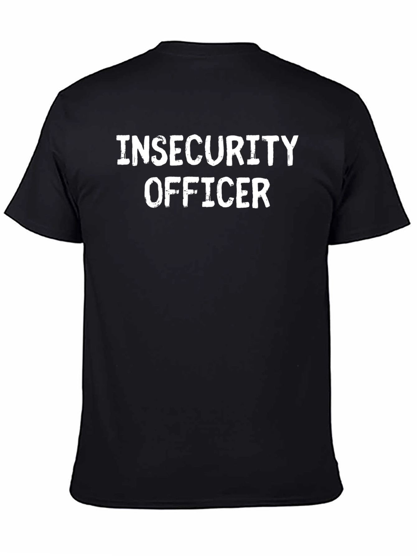 Insecurity Officer Graphic T-Shirt - Funny Sarcastic Tee