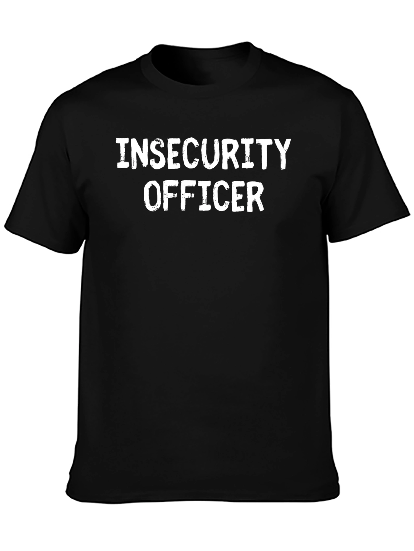 Insecurity Officer Graphic T-Shirt - Funny Sarcastic Tee