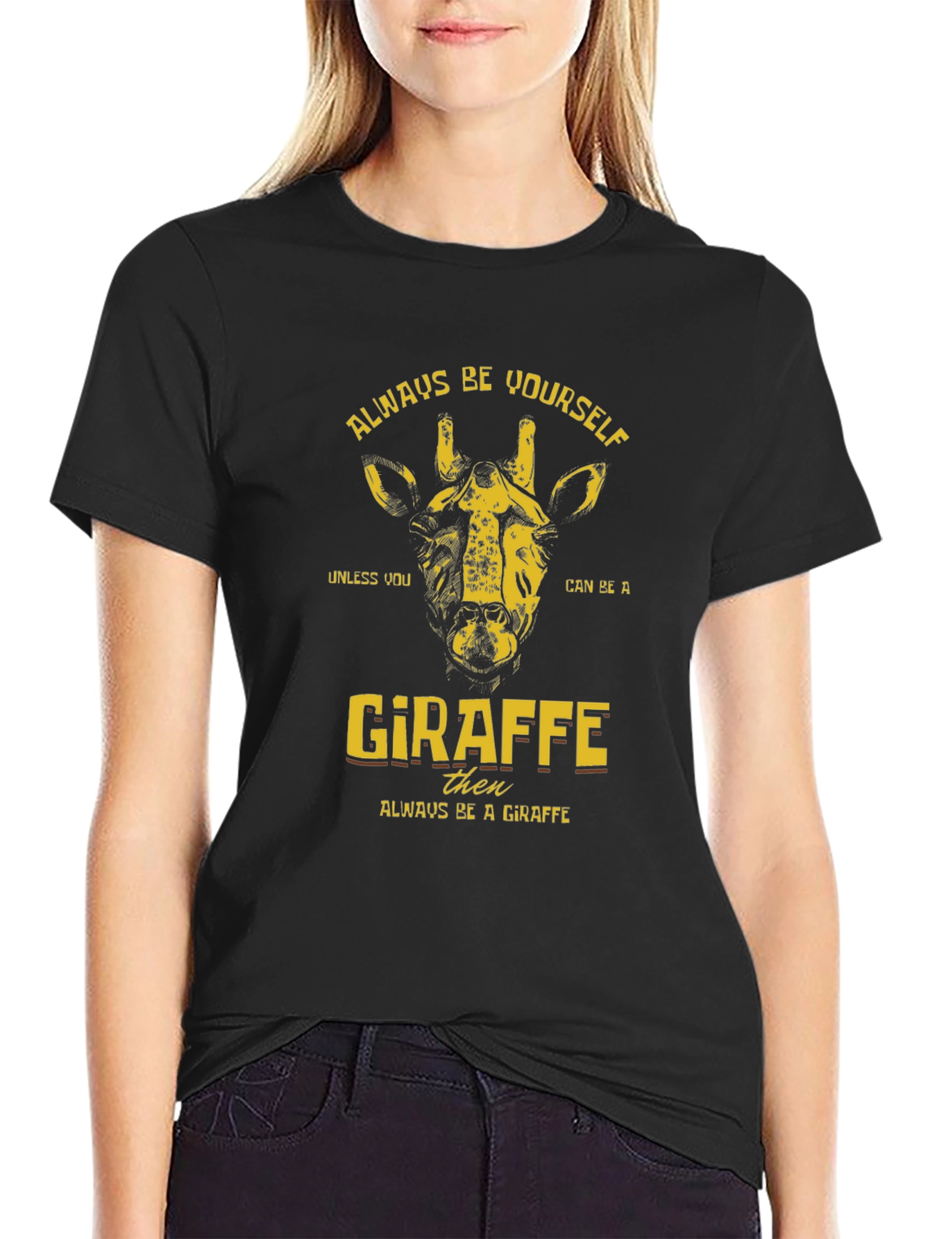Always Be Yourself Giraffe T-Shirt