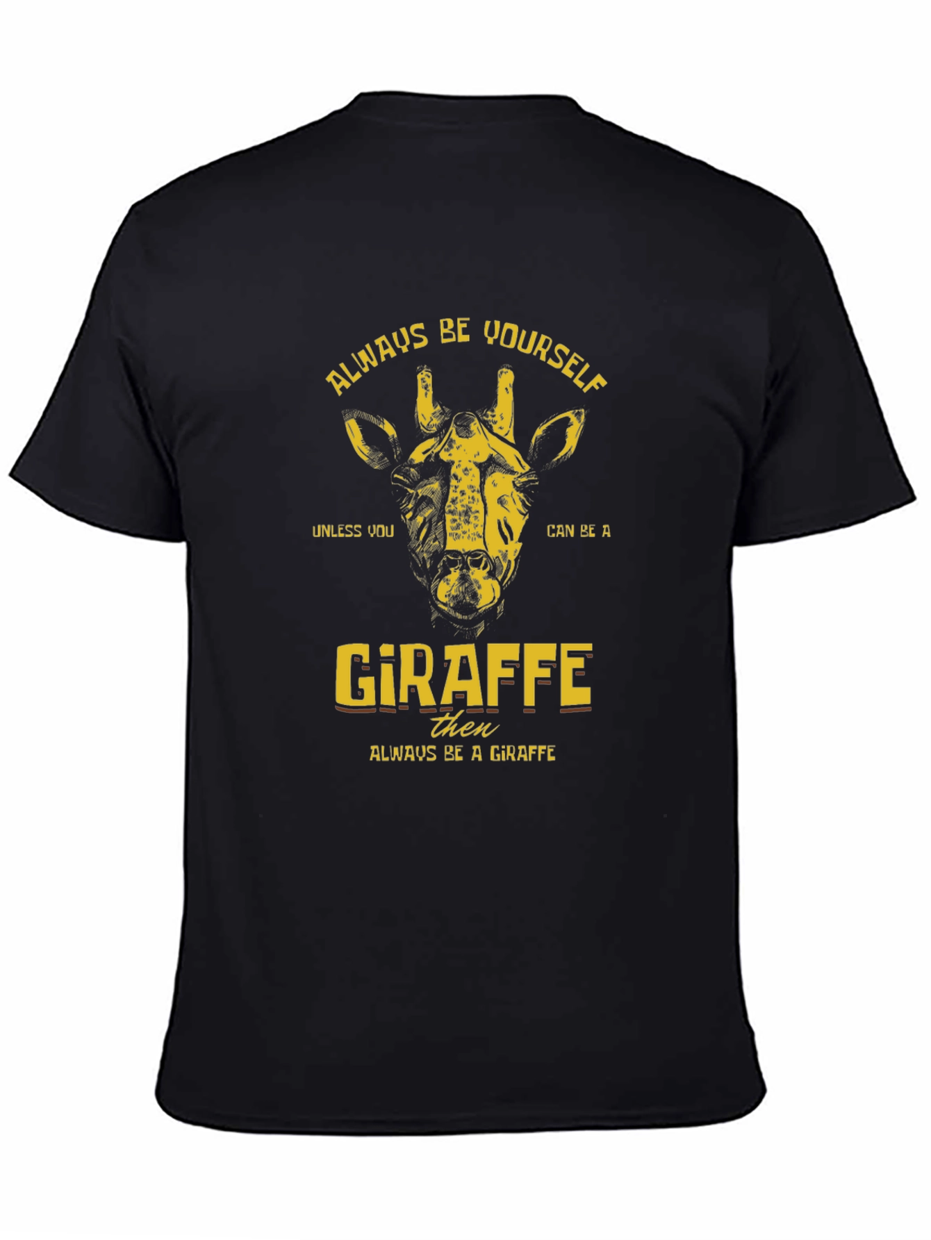 Always Be Yourself Giraffe T-Shirt