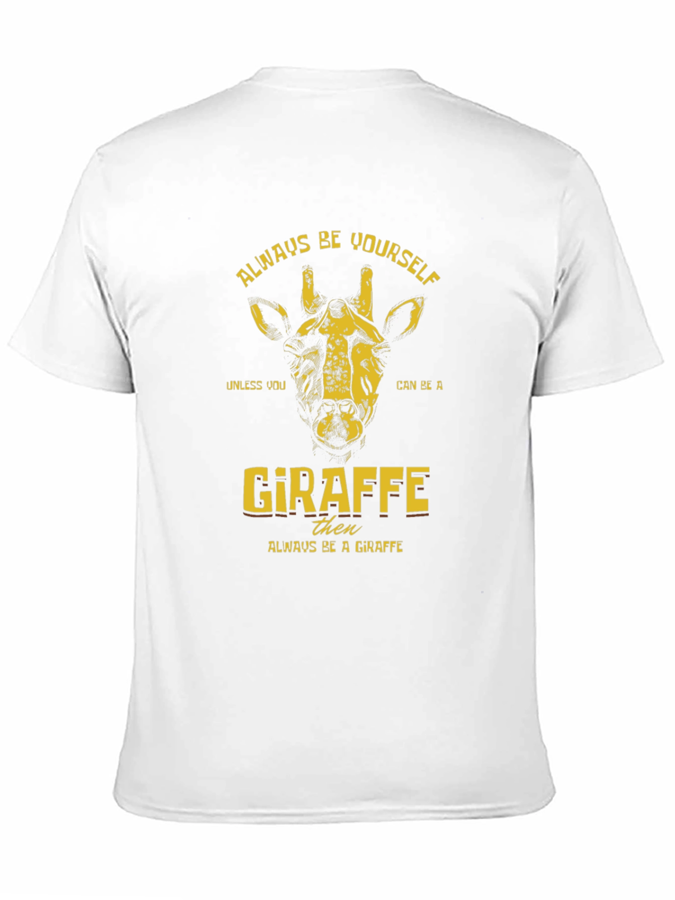 Always Be Yourself Giraffe T-Shirt