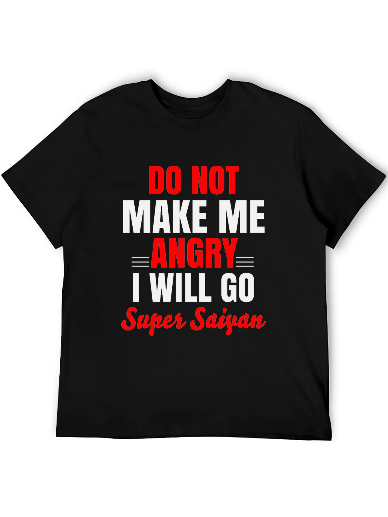 Do Not Make Me Angry Super Saiyan Black T-Shirt