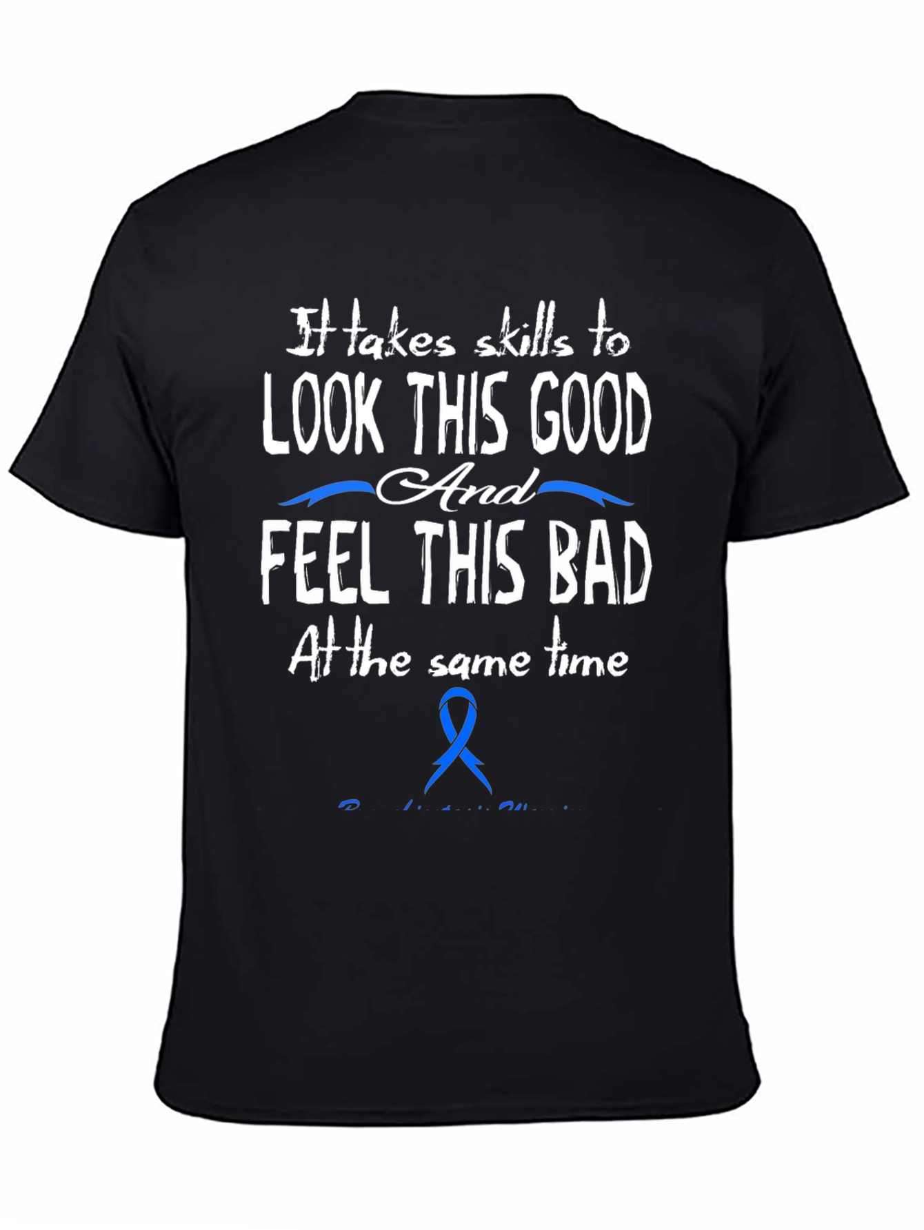 Skills to Look Good Feel Bad T-Shirt