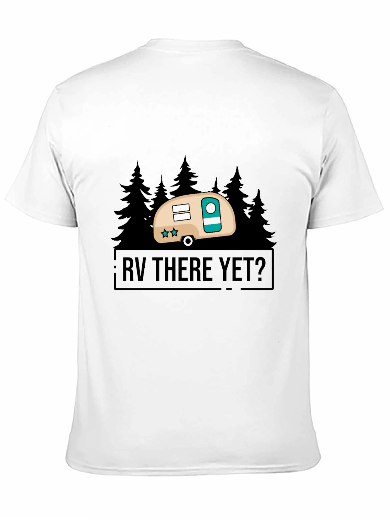 RV There Yet? Camping T-Shirt