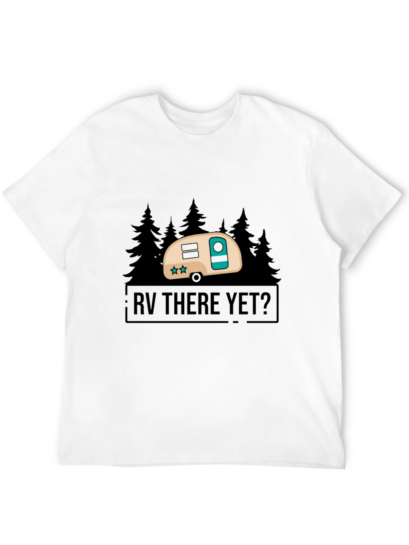 RV There Yet? Camping T-Shirt
