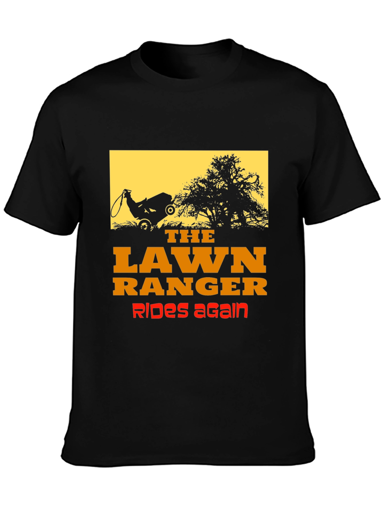 The Lawn Ranger Graphic T-Shirt - Rides Again!