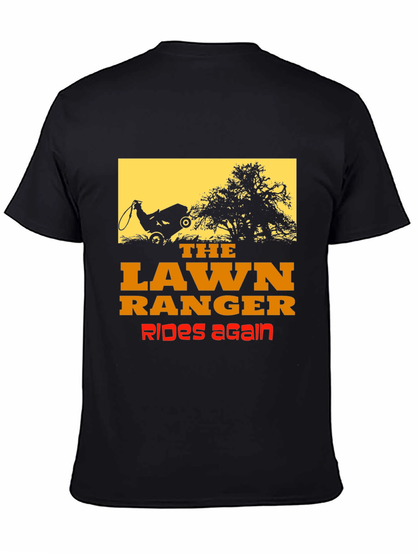 The Lawn Ranger Graphic T-Shirt - Rides Again!