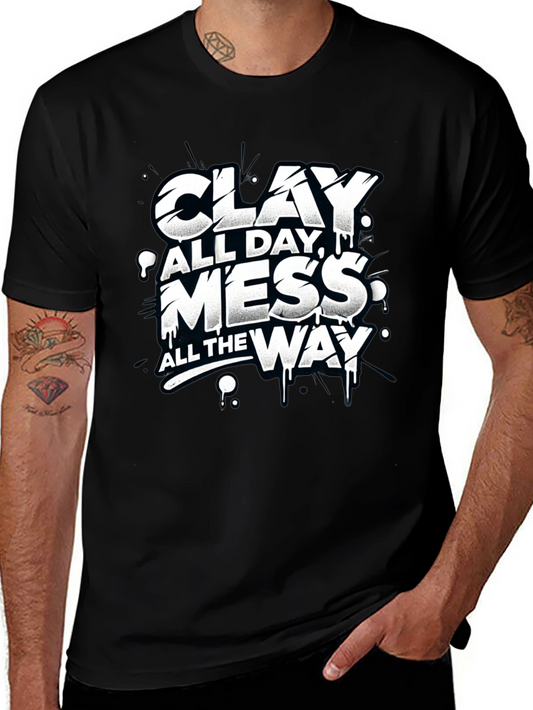 Clay All Day Mess All The Way Black Graphic T-Shirt