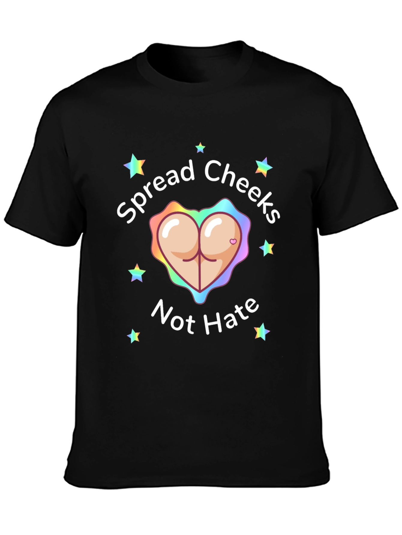 Spread Cheeks Not Hate Graphic Tee