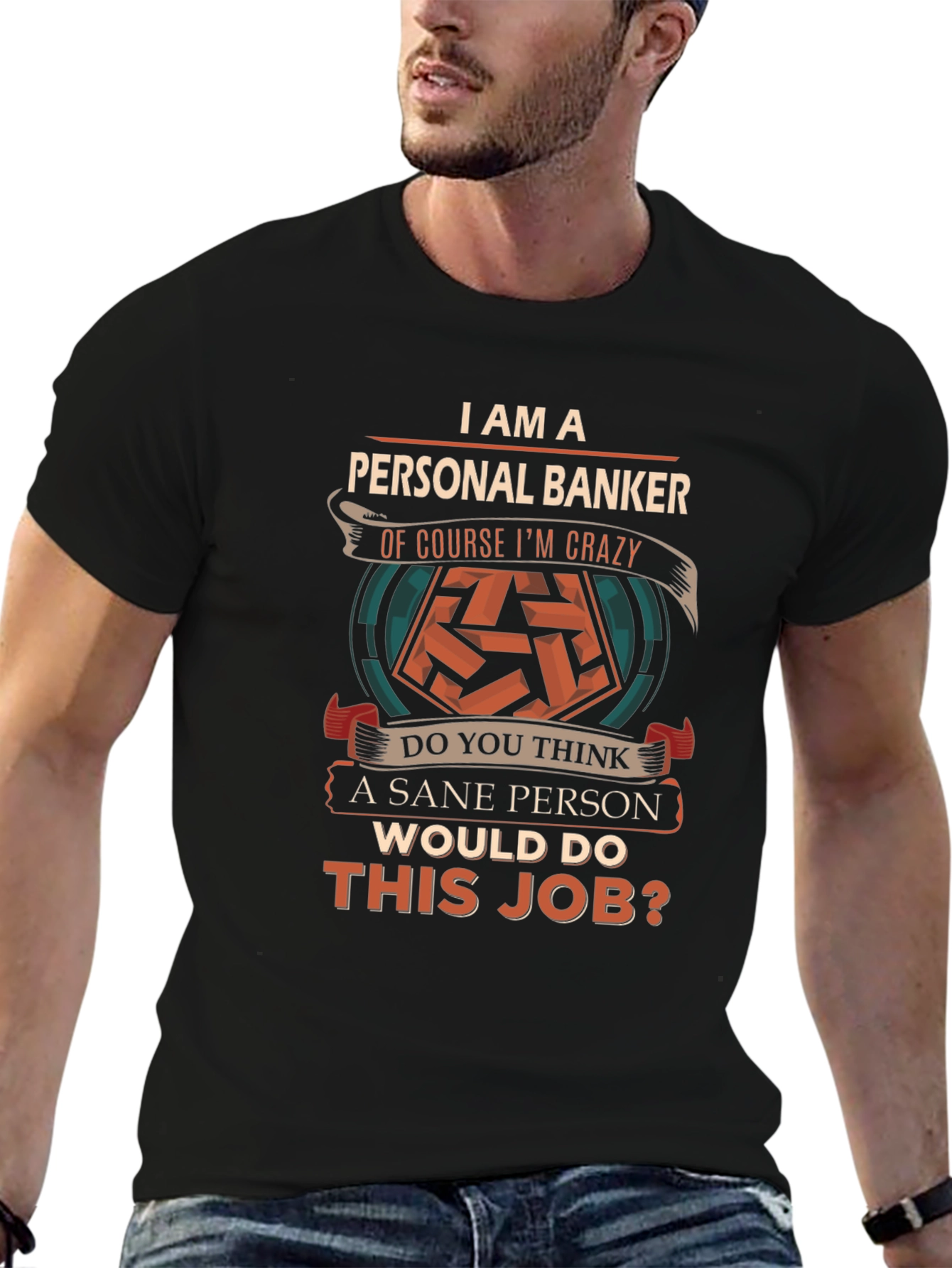 Personal Banker Crazy T-Shirt