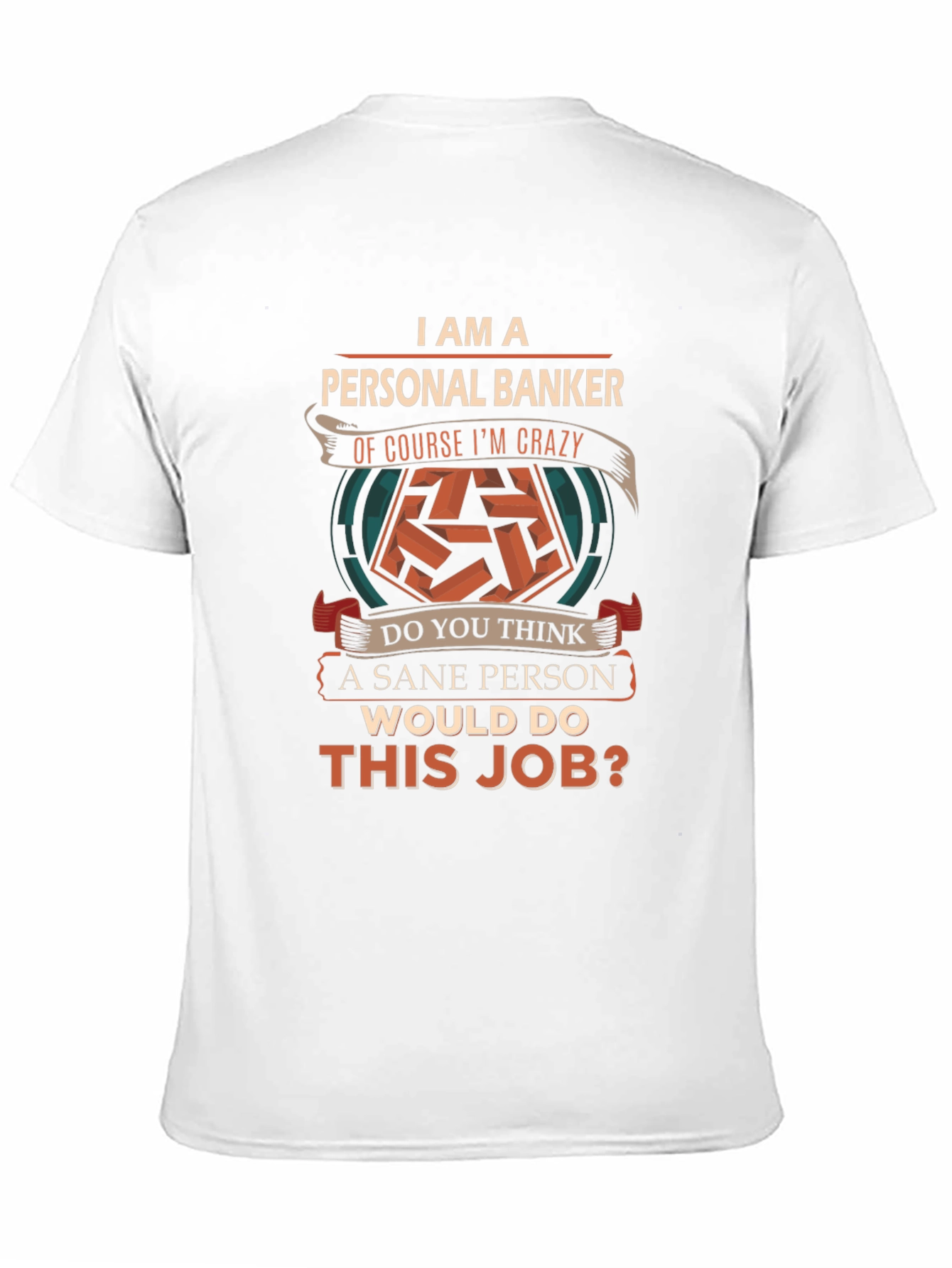 Personal Banker Crazy T-Shirt