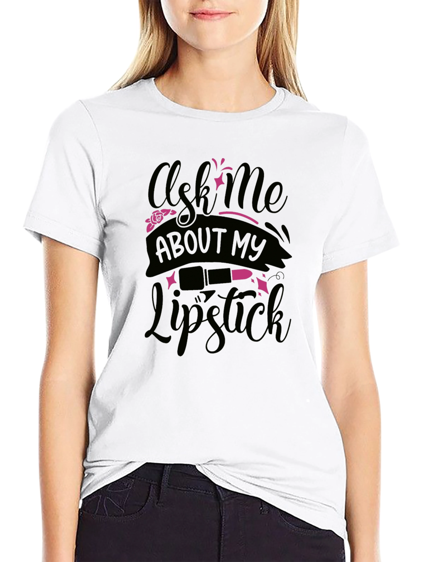 Ask Me About My Lipstick T-Shirt