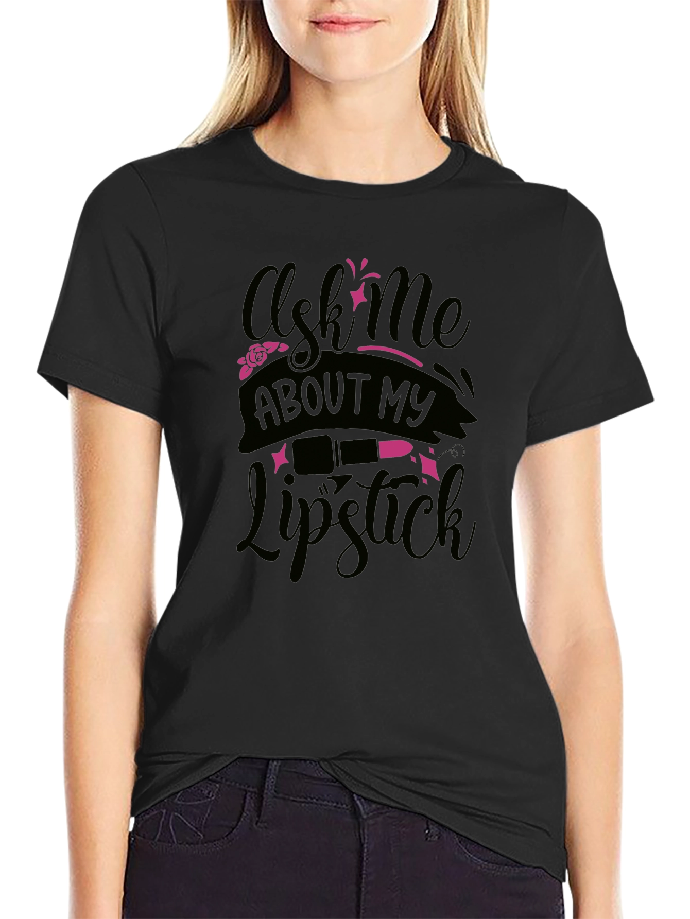 Ask Me About My Lipstick T-Shirt