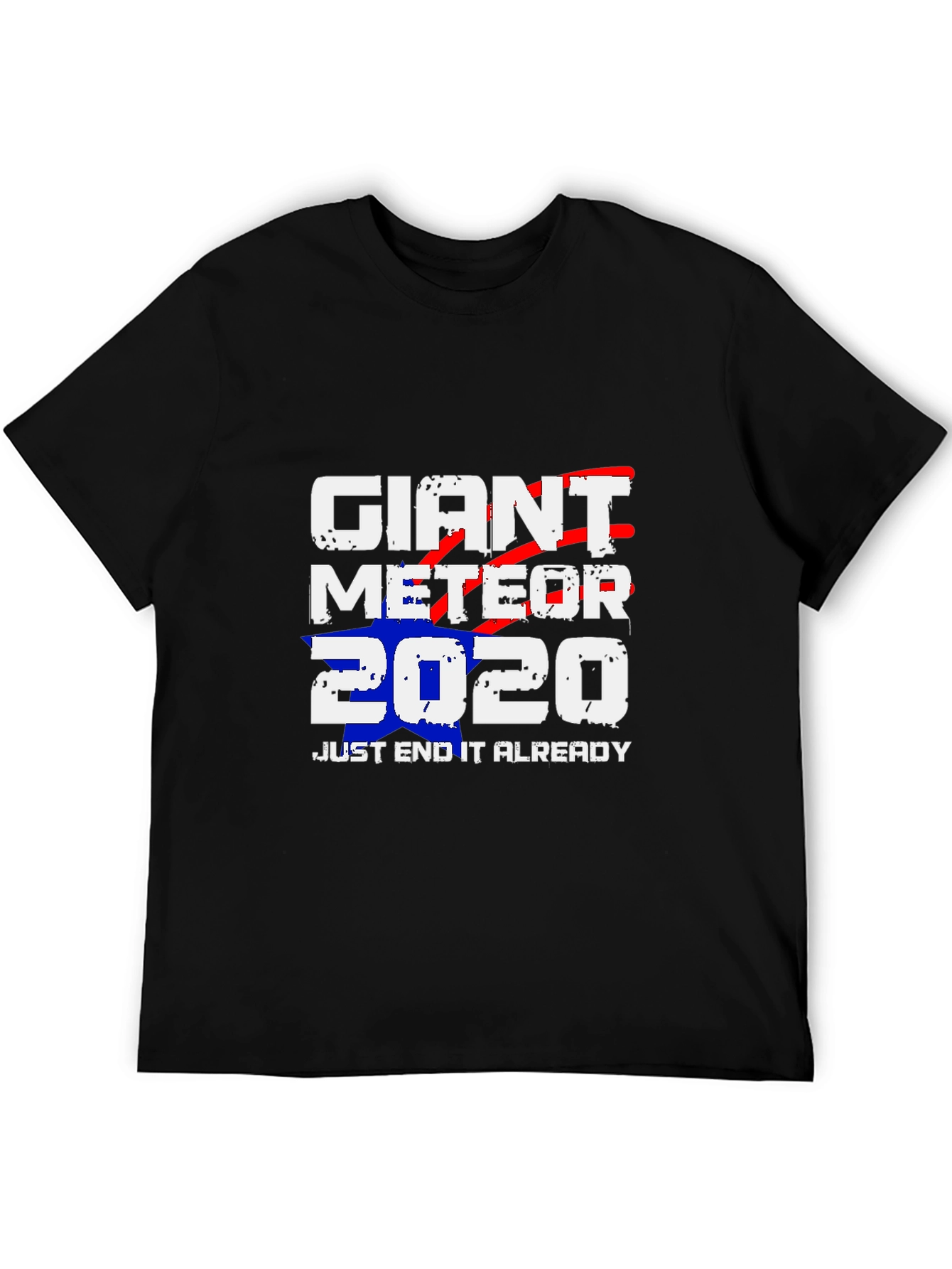 Giant Meteor 2020 T-Shirt - End it Already!