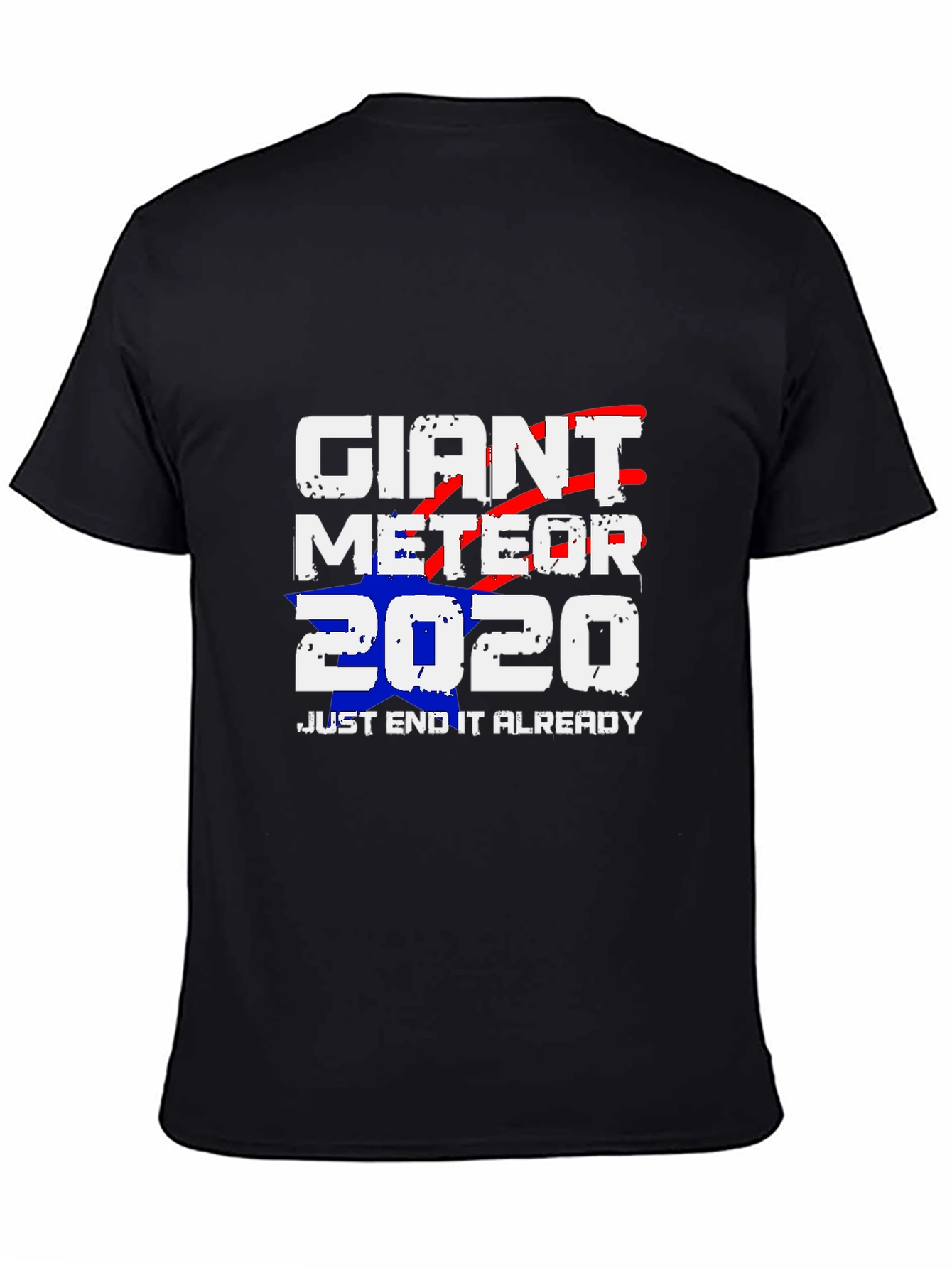 Giant Meteor 2020 T-Shirt - End it Already!