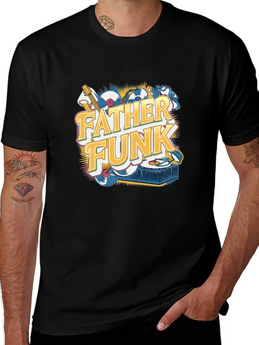 Father Funk Graphic T-Shirt - Cool Dad Tee