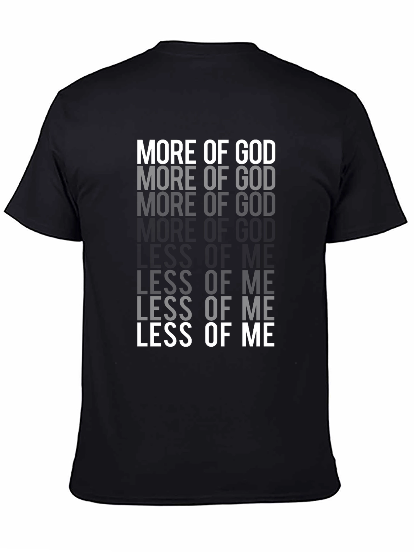 More of God Less of Me Christian T-Shirt