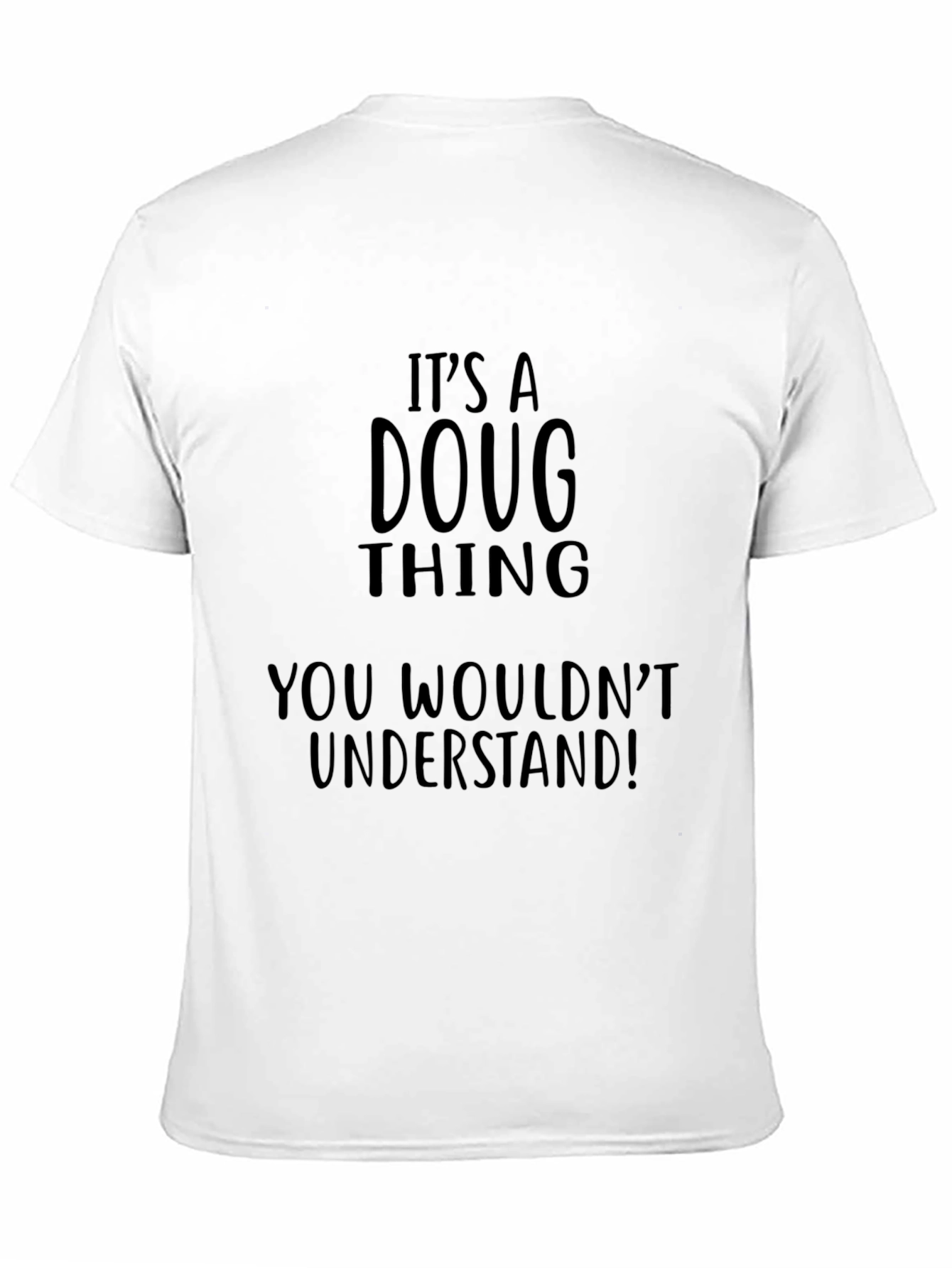 Its A Doug Thing T-Shirt