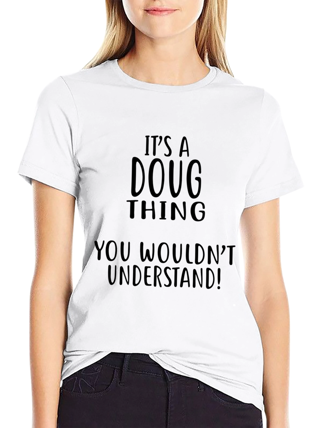 Its A Doug Thing T-Shirt