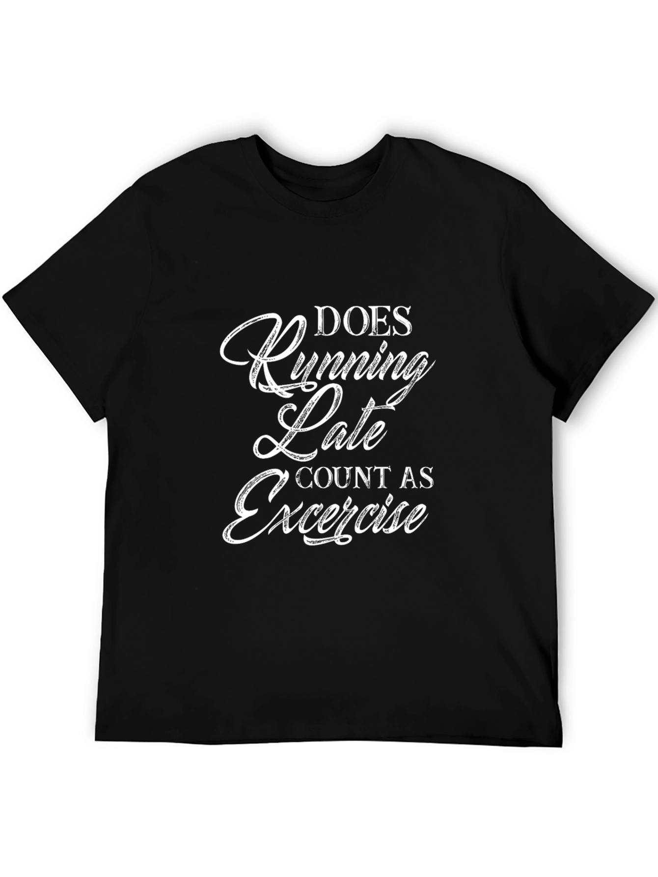 Running Late Exercise T-Shirt - Funny Workout Tee