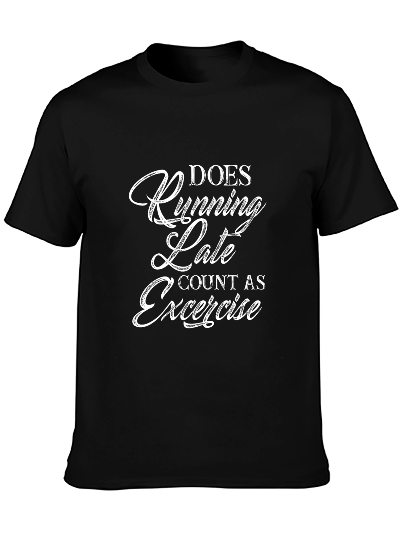 Running Late Exercise T-Shirt - Funny Workout Tee