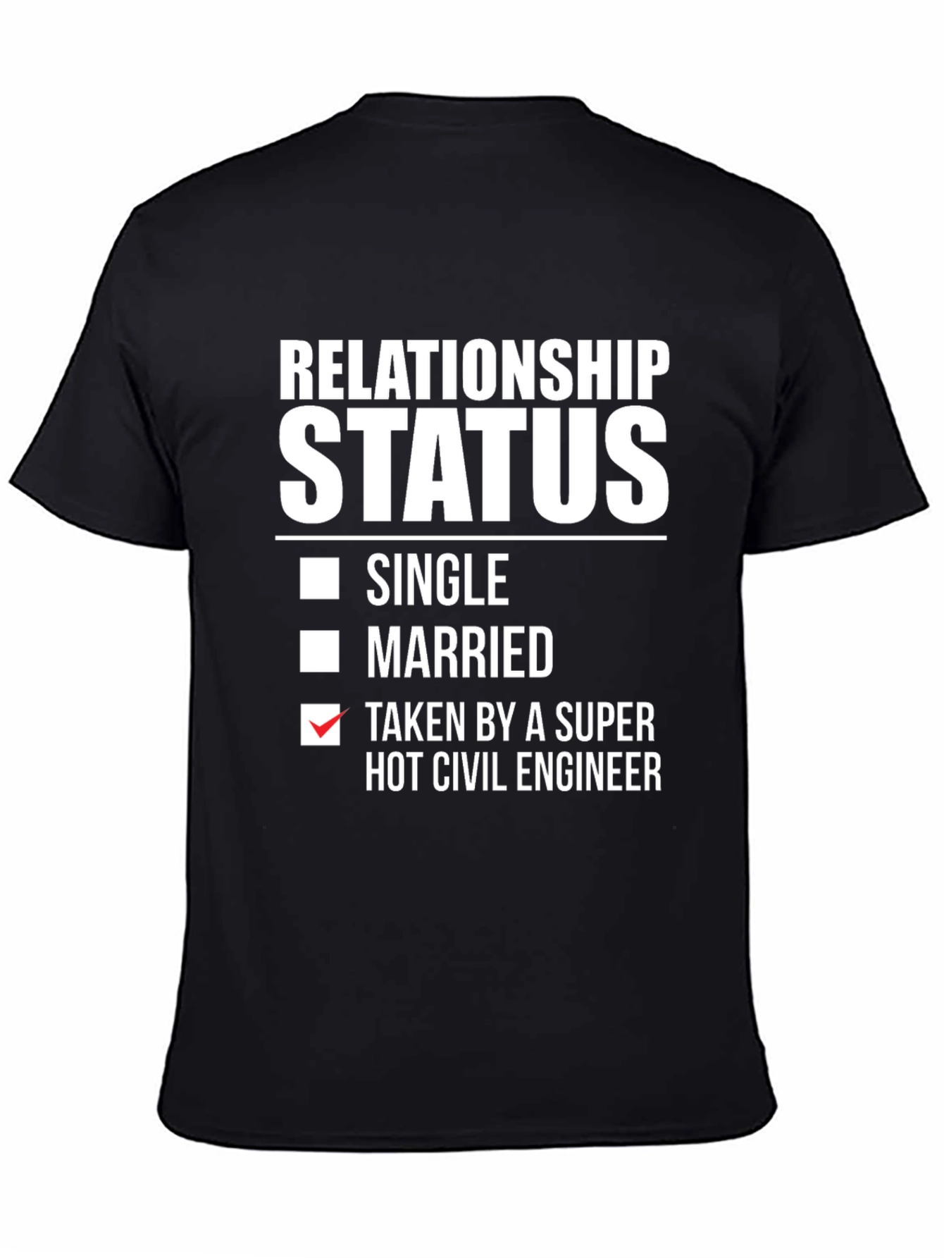 Civil Engineer Relationship Status T-Shirt