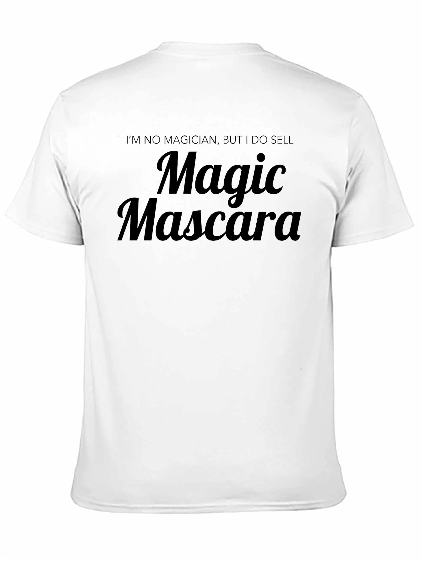 Magic Mascara Tee - Im No Magician T-Shirt