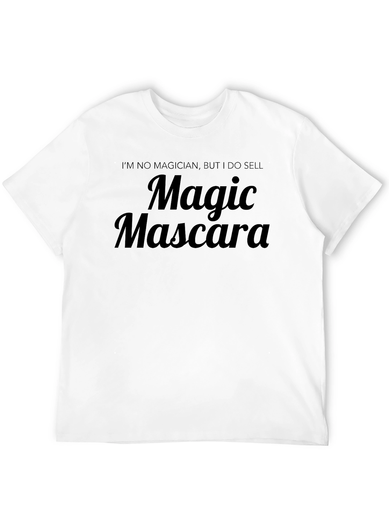 Magic Mascara Tee - Im No Magician T-Shirt