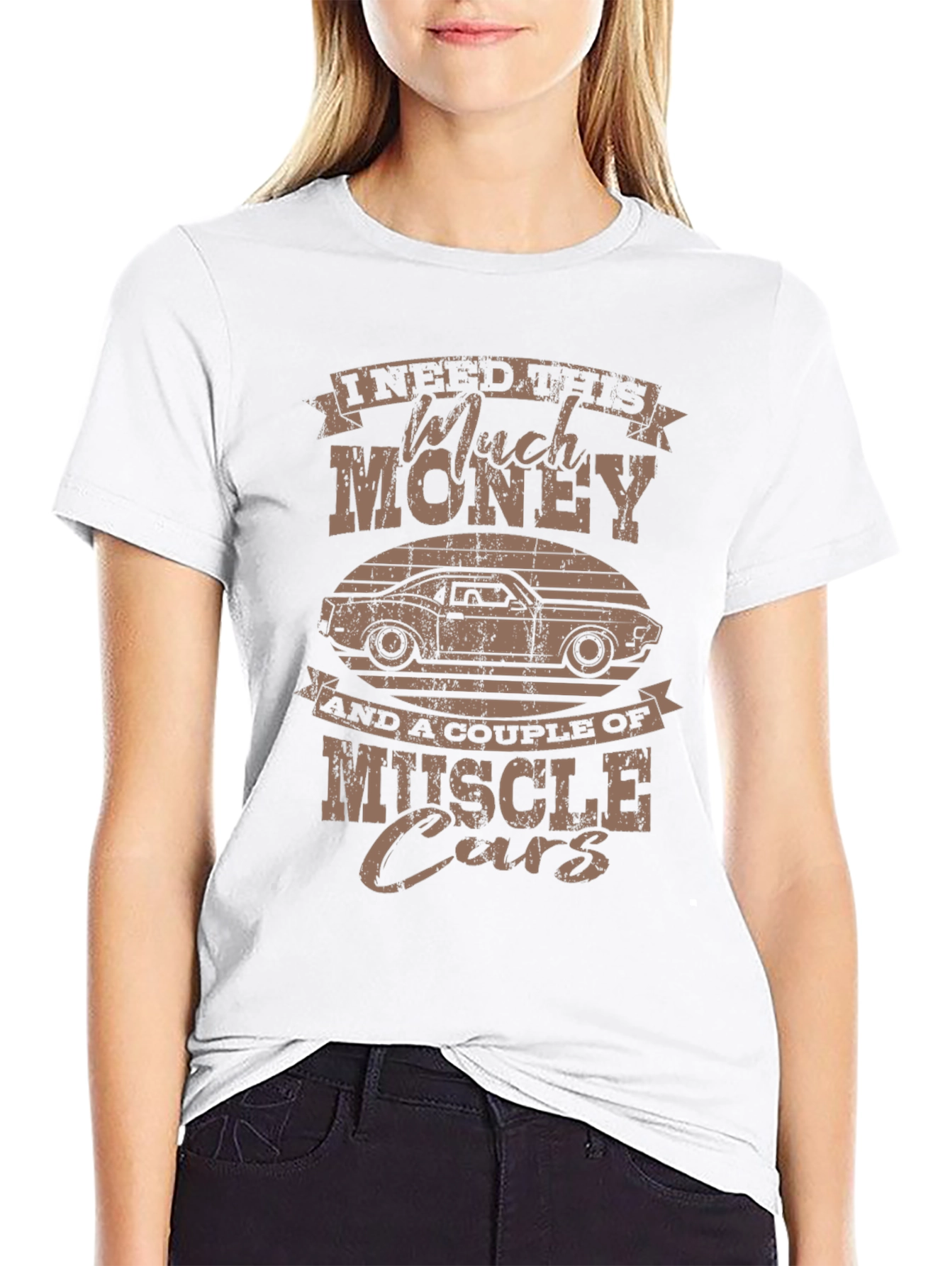 Muscle Car T-Shirt - I Need Much Money!