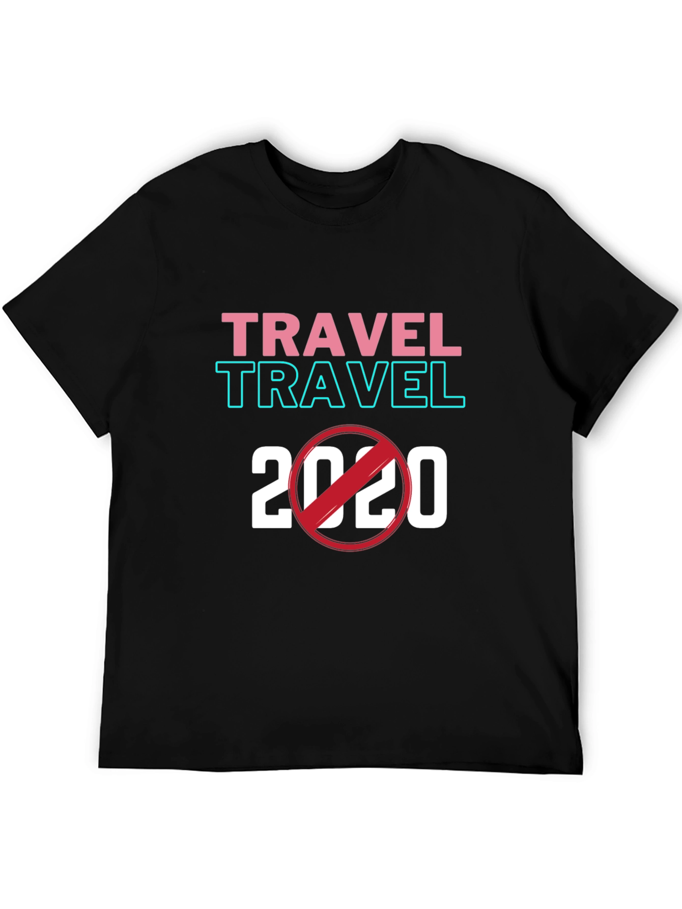 Travel 2020 T-Shirt - Quarantine Humor Tee