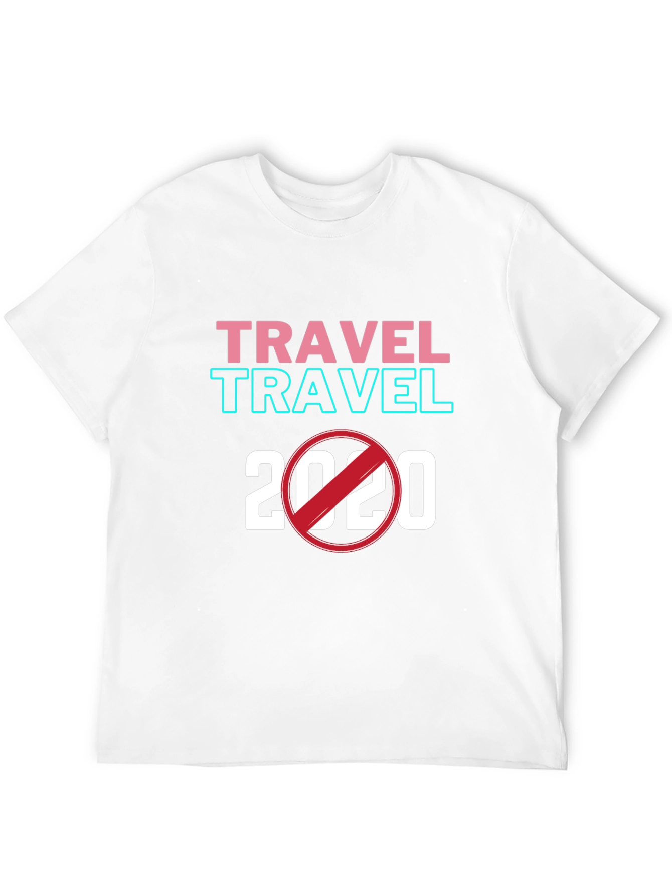 Travel 2020 T-Shirt - Quarantine Humor Tee