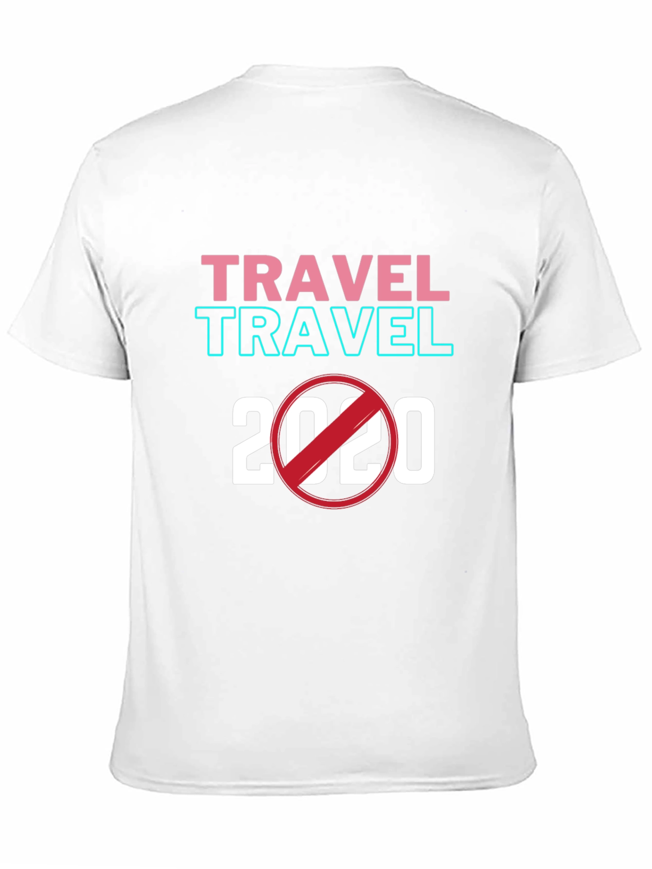 Travel 2020 T-Shirt - Quarantine Humor Tee