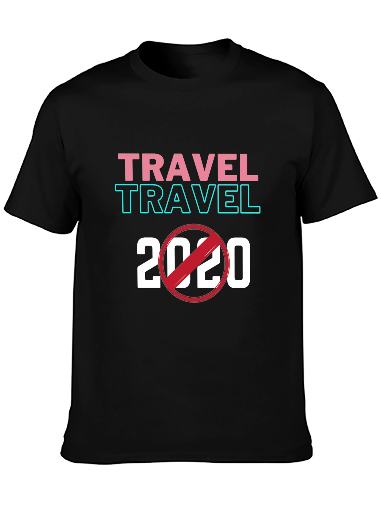 Travel 2020 T-Shirt - Quarantine Humor Tee