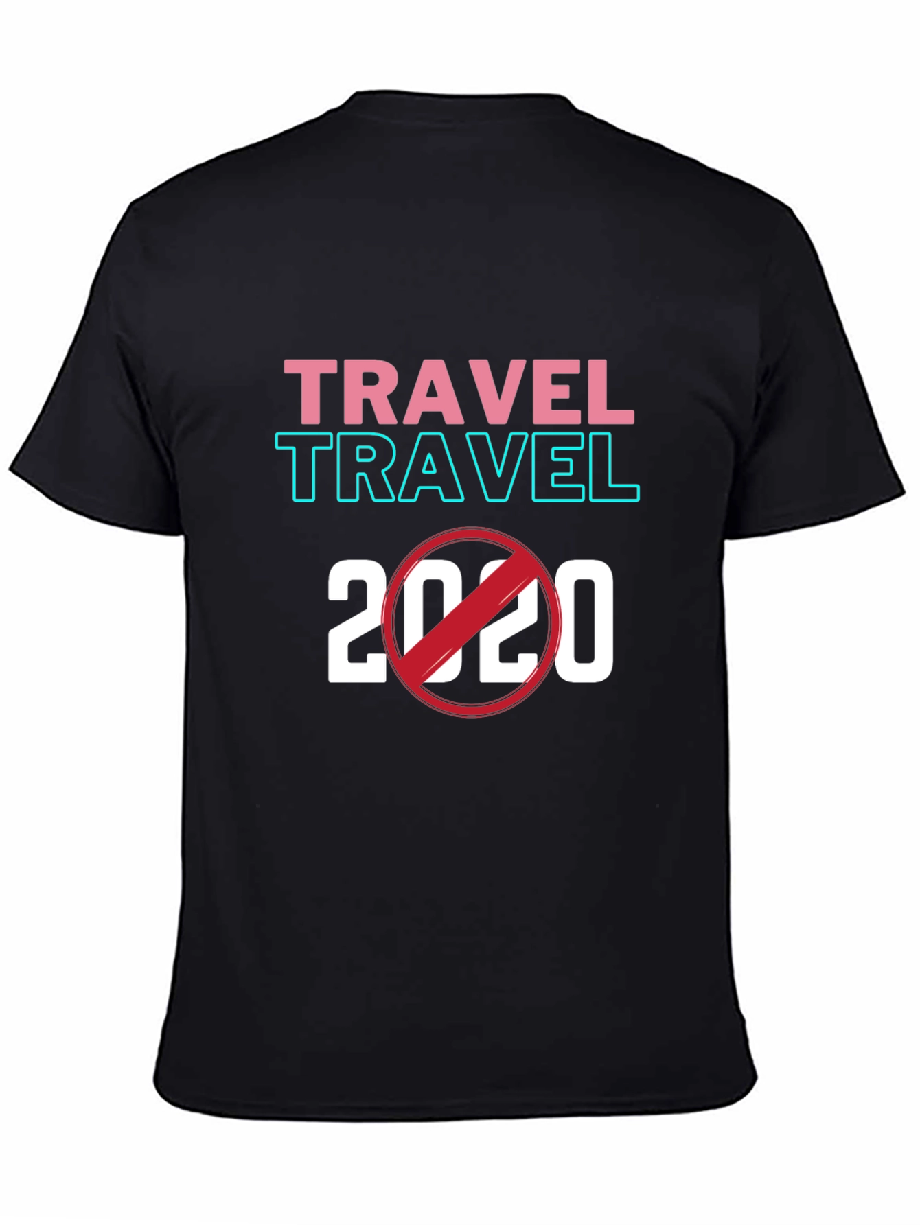 Travel 2020 T-Shirt - Quarantine Humor Tee
