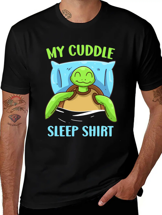 My Cuddle Sleep Shirt Turtle Sleep Unisex Casual T-Shirt – Clean Design For Daily Comfort