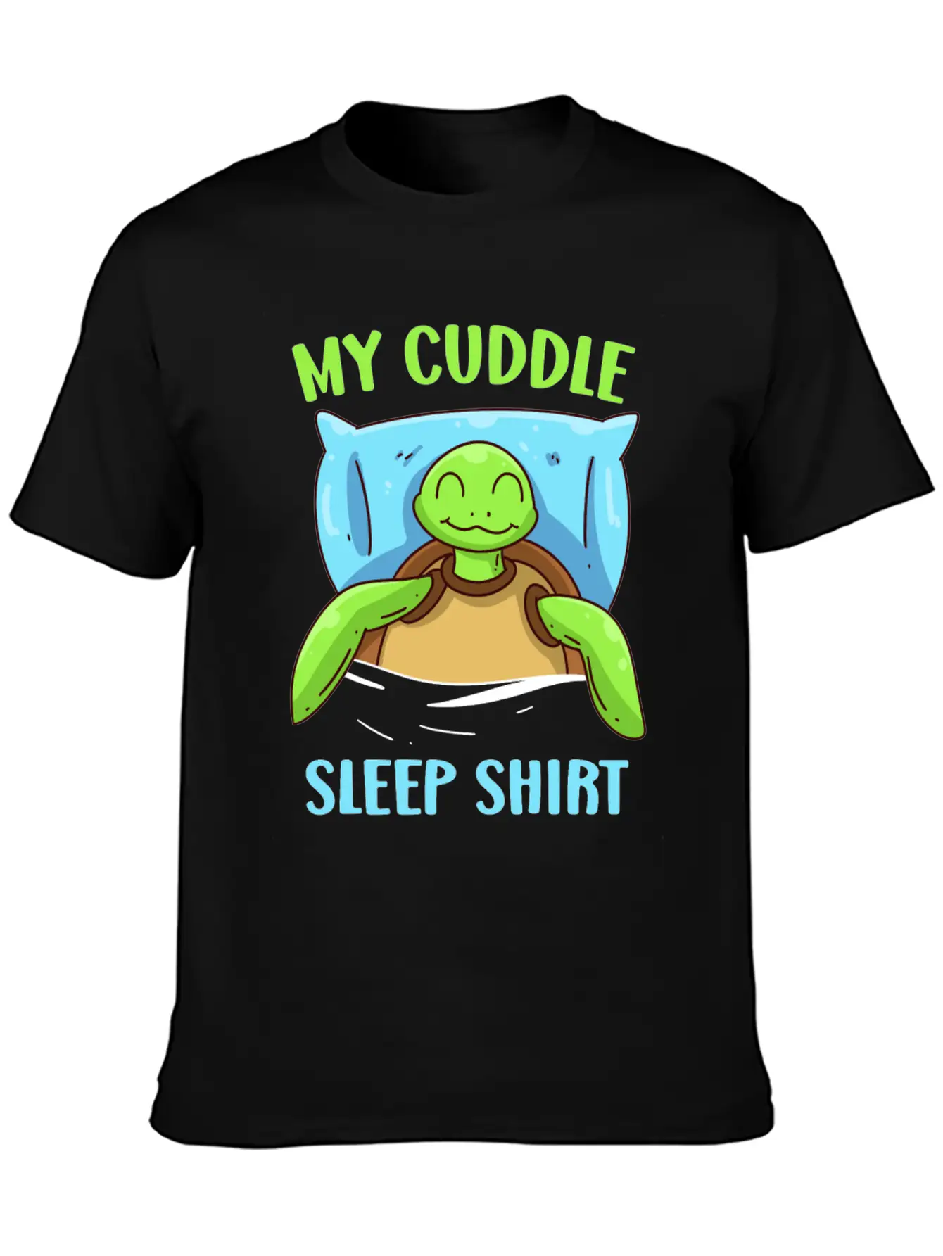 My Cuddle Sleep Shirt Turtle Sleep Unisex Casual T-Shirt – Clean Design For Daily Comfort