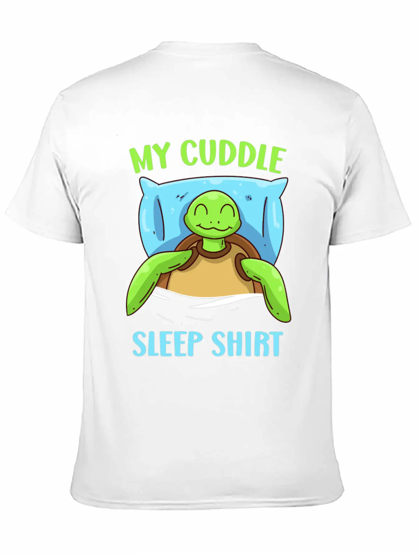My Cuddle Sleep Shirt Turtle Sleep Unisex Casual T-Shirt – Clean Design For Daily Comfort