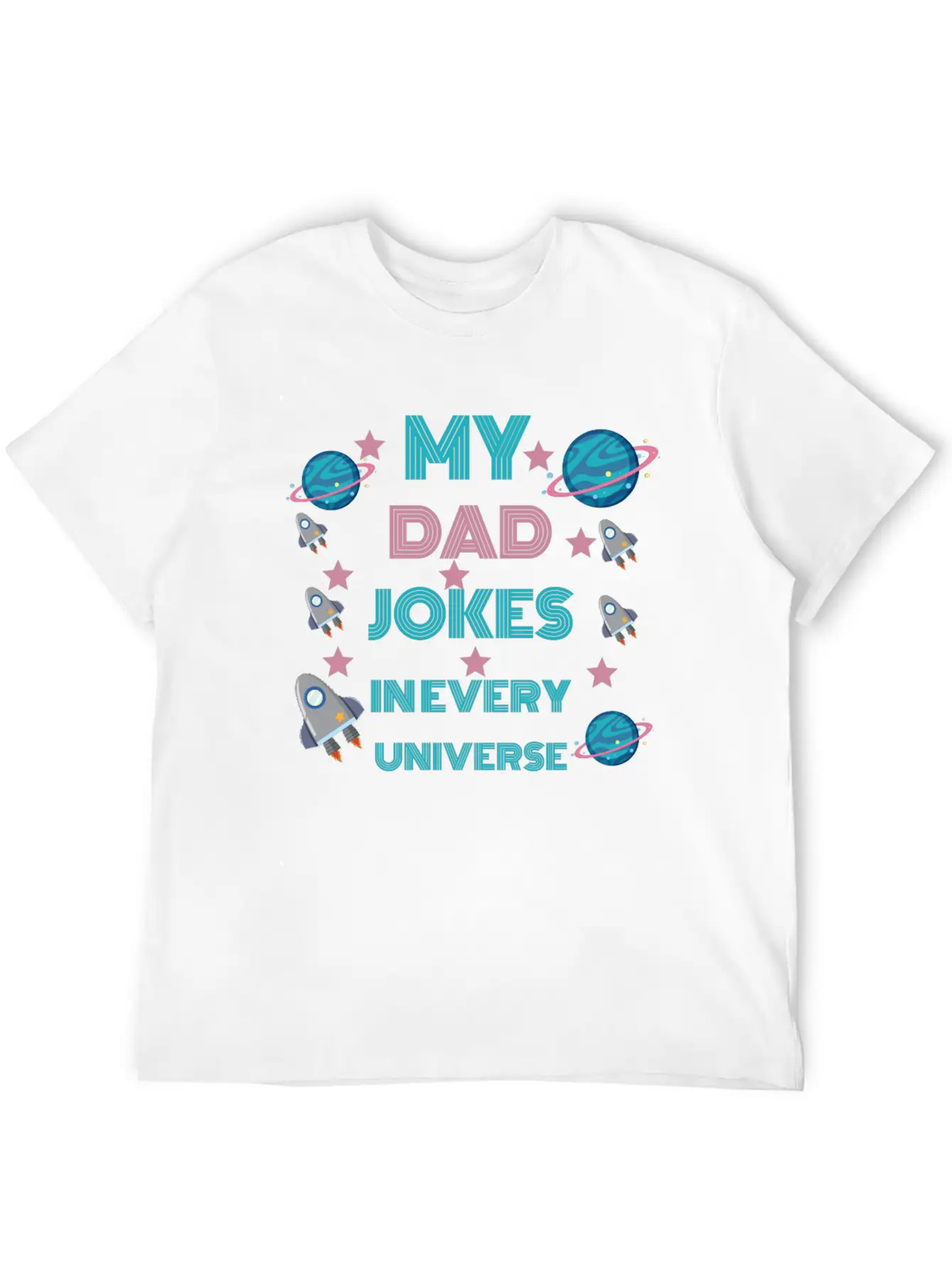 My Dad Jokes In Every Universe Unisex Casual T-Shirt – Clean Design For Daily Comfort