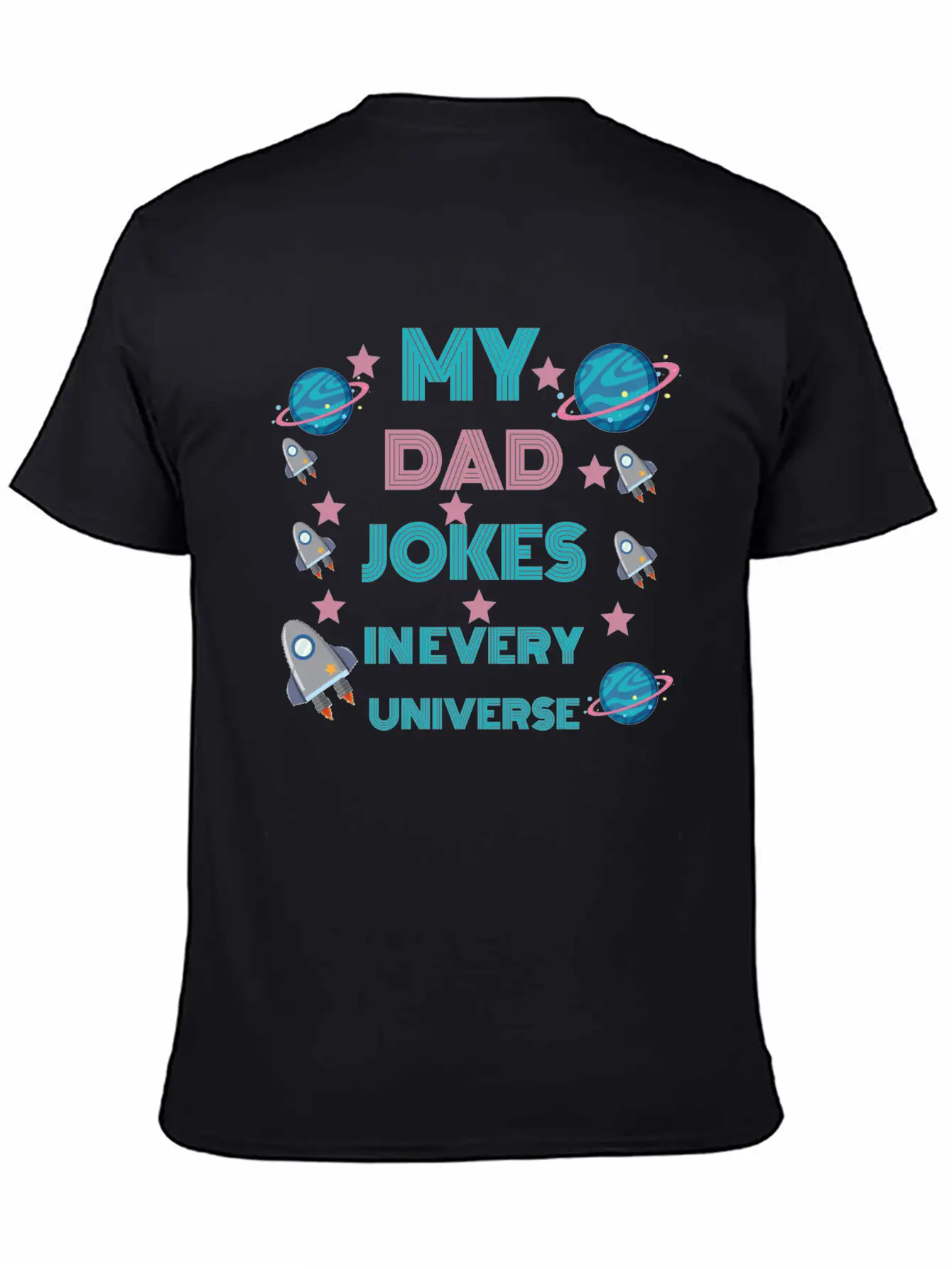 My Dad Jokes In Every Universe Unisex Casual T-Shirt – Clean Design For Daily Comfort
