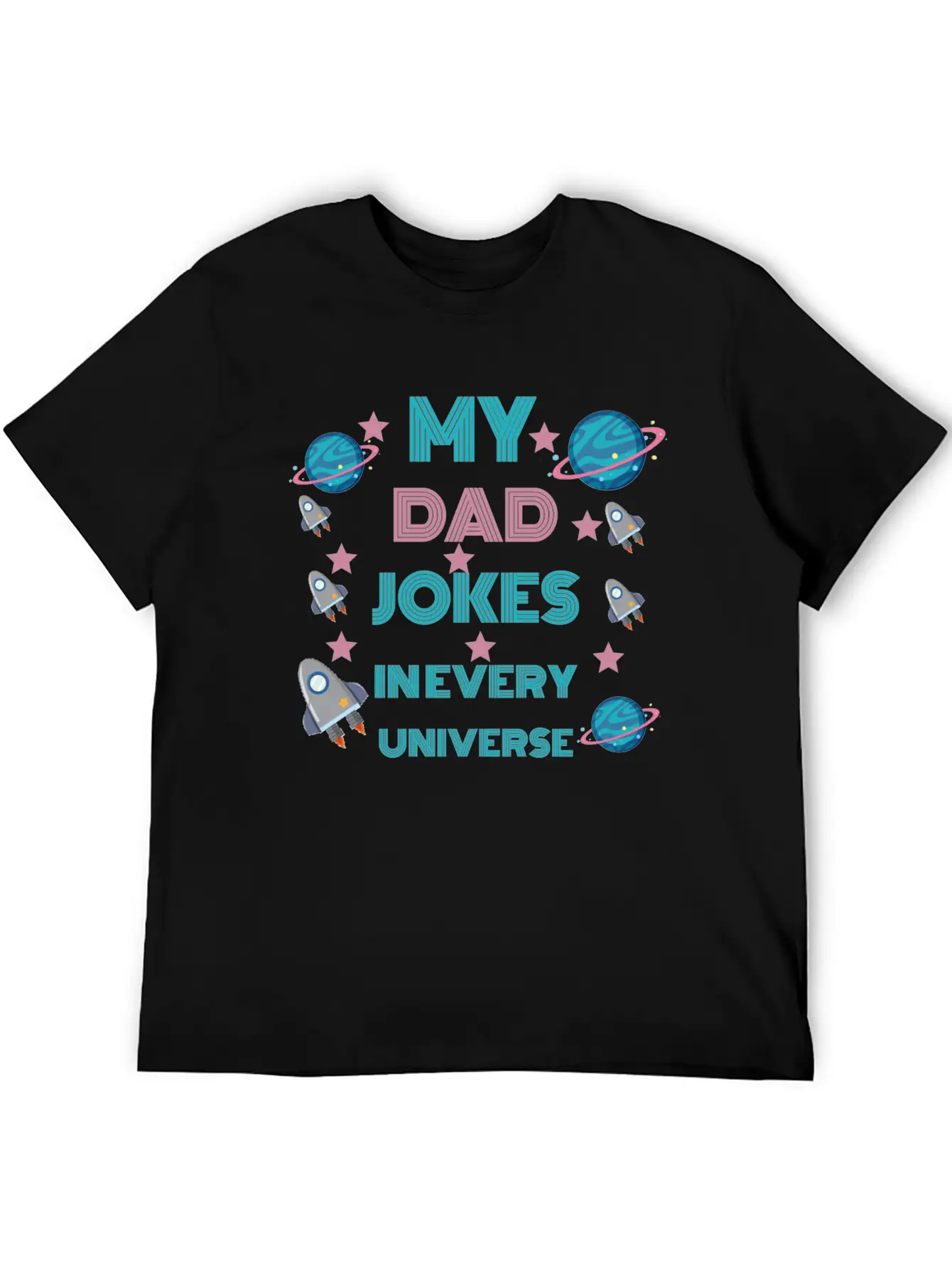 My Dad Jokes In Every Universe Unisex Casual T-Shirt – Clean Design For Daily Comfort