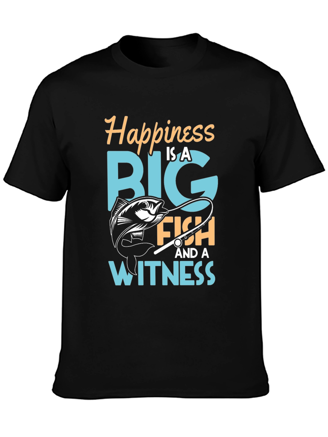 Happiness is a Big Fish T-Shirt