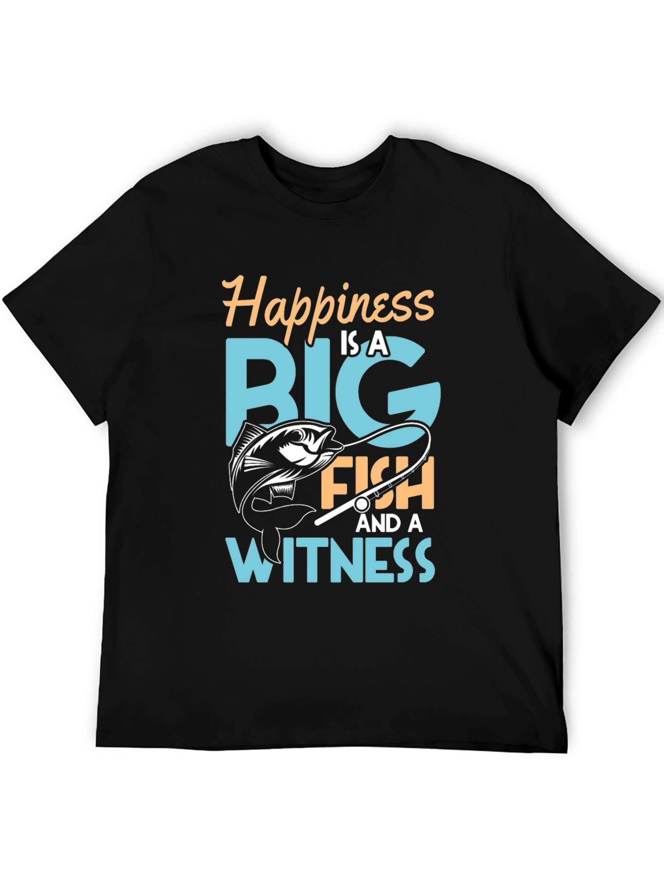 Happiness is a Big Fish T-Shirt