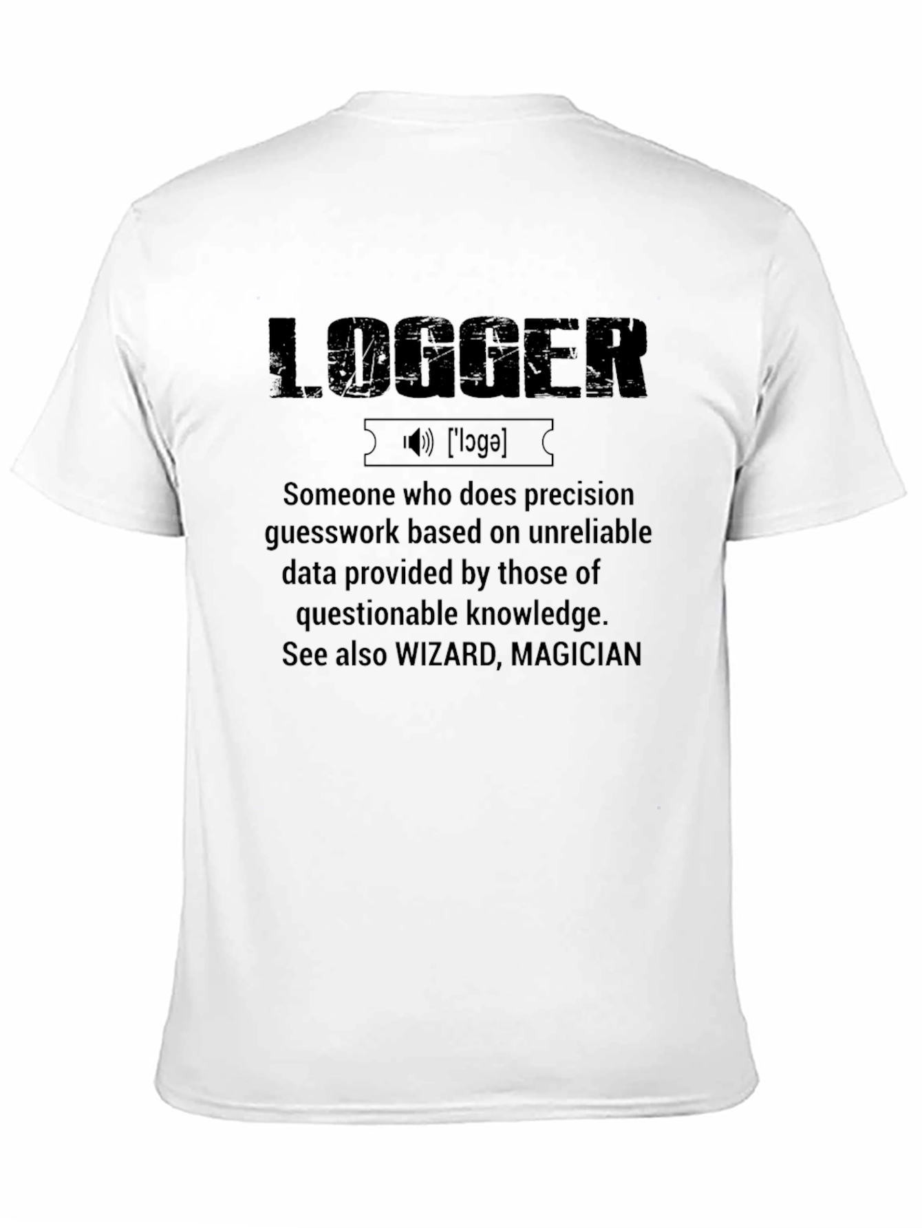 Logger Definition T-Shirt