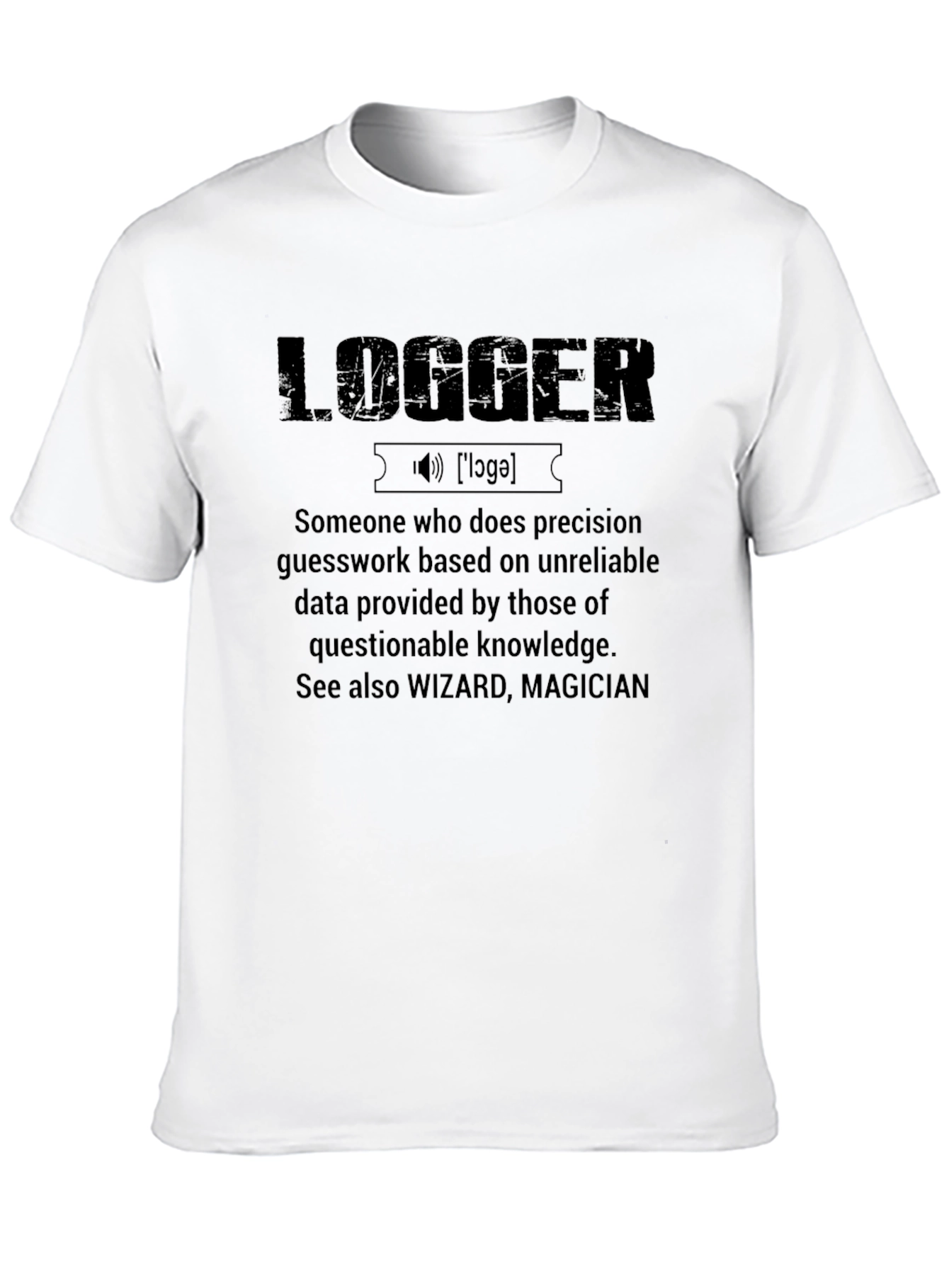 Logger Definition T-Shirt