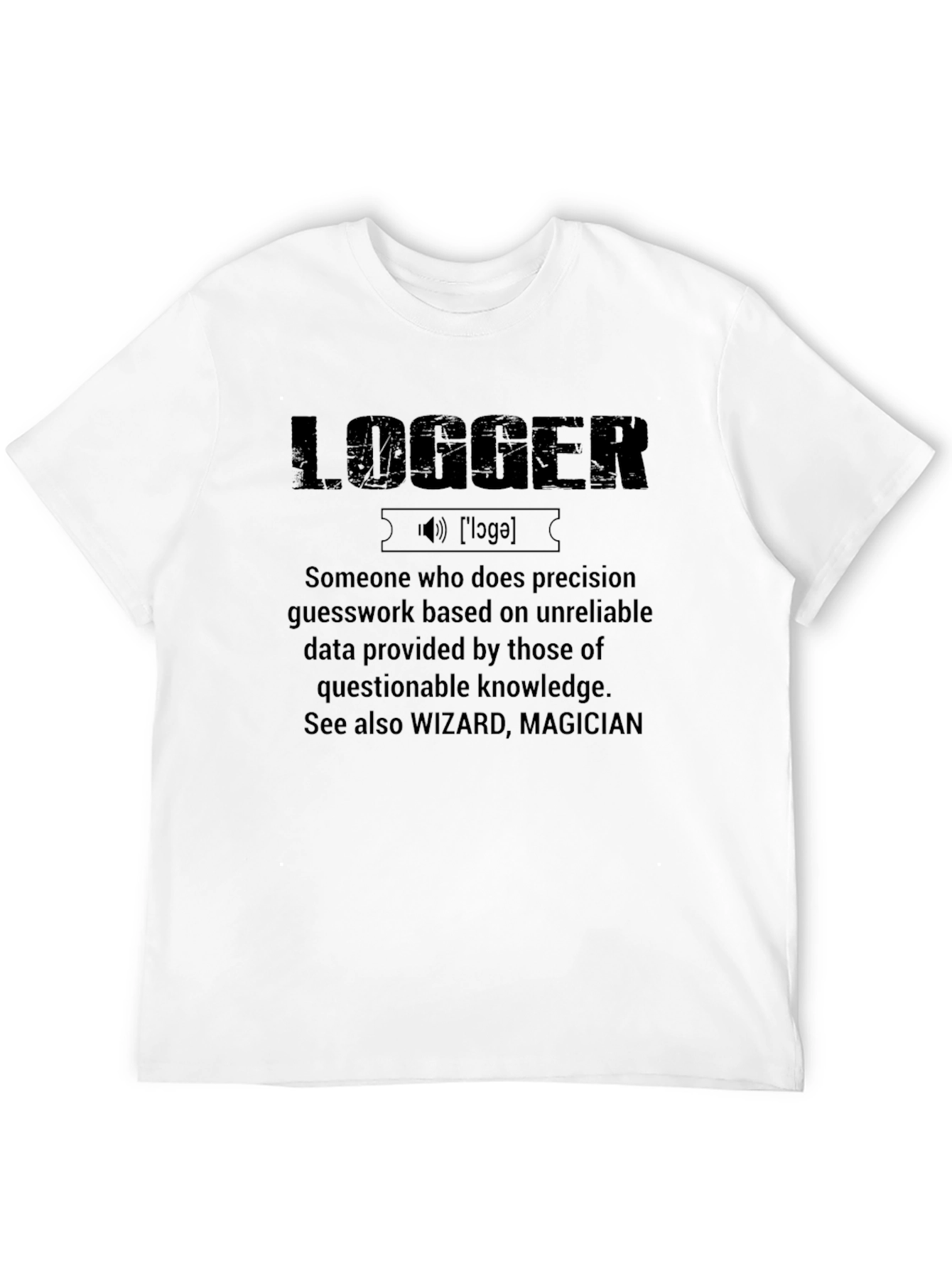 Logger Definition T-Shirt